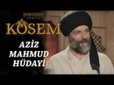 Muhteşem Yüzyıl: Kösem 11.Bölüm | Aziz Mahmud Hüdayi