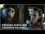 Muhteşem Yüzyıl Kösem Yeni Sezon 2.Bölüm (32.Bölüm) | Prenses Farya'nın gemisine saldırı