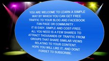 HOW TO GET FREE TRAFFIC TO YOUR BLOG AND FACEBOOK FAN PAGE