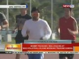 BT: Manny Pacquiao, nag-jogging at nag-volleyball bilang morning training kanina