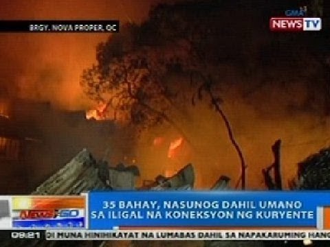 NTG: 35 bahay sa Brgy. Nova Proper, nasunog dahil umano sa iligal no koneksyon ng kuryente