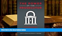 BEST PDF  The Power of the Prosecutor: Gatekeepers of the Criminal Justice System FOR IPAD