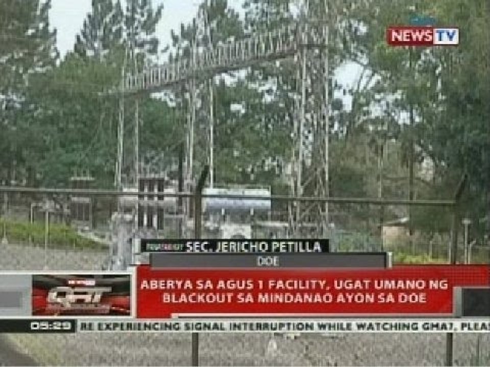 QRT: Aberya sa Agus 1 facility, ugat ng blackout sa Mindanao ayon sa DOE