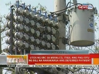 BT: Utos ng ERC sa Meralco, itigil ang pag-isyu ng bill na nakakarga ang deferred payment