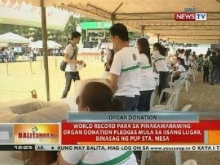 Download Video: World record para sa pinakamaraming organ donation pledges mula sa iisang lugar, binasag ng PUP