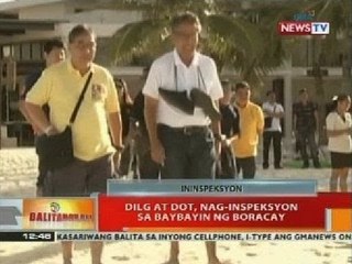 BT: DILG at DOT, nag-inspeksyon sa Baybayin ng Boracay