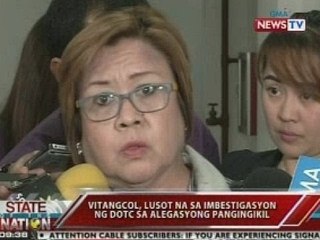 SONA: Vitangcol, lusot na  sa imbestigasyon ng DOTC sa alegasyong pangingikil