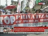 Health workers group, nagprotesta laban sa planong privatization ng 72 public hospitals