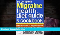 PDF  The Complete Migraine Health, Diet Guide and Cookbook: Practical Solutions For Managing