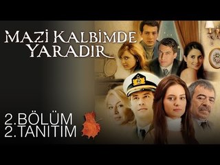 Mazi Kalbimde Yaradır 2.Bölüm 2.Tanıtım