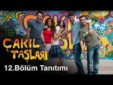 Çakıl Taşları - 12.Bölüm Tanıtımı