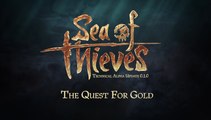 Sea of Thieves | Technical Alpha Update 0.1.0: The Quest for Gold (Xbox One/Win10) 2017