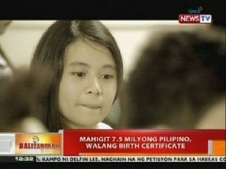 BT: Mahigit 7.5 milyong pilipino, walang birth certificate