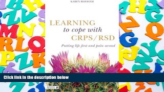 Download [PDF]  Learning to Cope with CRPS / RSD: Putting life first and pain second Karen Rodham