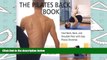 Download [PDF]  The Pilates Back Book: Heal Neck, Back, and Shoulder Pain with Easy Pilates
