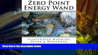 Audiobook  Zero Point Energy Wand: Illustrated Wanding Guide   Workbook Bruce Goldwell Trial Ebook