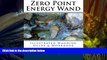 Audiobook  Zero Point Energy Wand: Illustrated Wanding Guide   Workbook Bruce Goldwell Trial Ebook