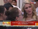 BT: Paris Hilton, namasyal sa isang mall sa Makati
