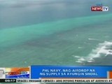 NTG: PHL Navy, nag-airdrop ng supply sa Ayungin Shoal