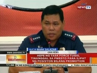 BT: Hepe ng Task Force Tugis, tinanggal sa pwesto para ilipat