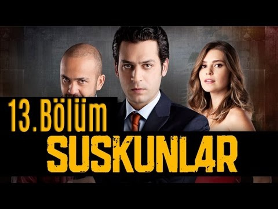 Suskunlar 13. Bölüm