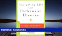 Read Online Navigating Life with Parkinson Disease (Neurology Now Books) Sotirios Parashos For