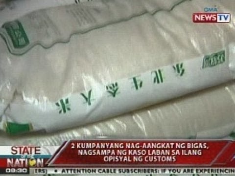 SONA: 2 kumpanyang nag-aangkat ng bigas, nagsampa ng kaso laban sa ilang opisyal ng customs