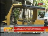 BT: E-tricycles na gawang pinoy, mas mura nang patakbuhin, eco-friendly pa