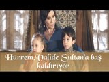 Hürrem Valide Sultan'a Baş Kaldırıyor - Muhteşem Yüzyıl 37.Bölüm