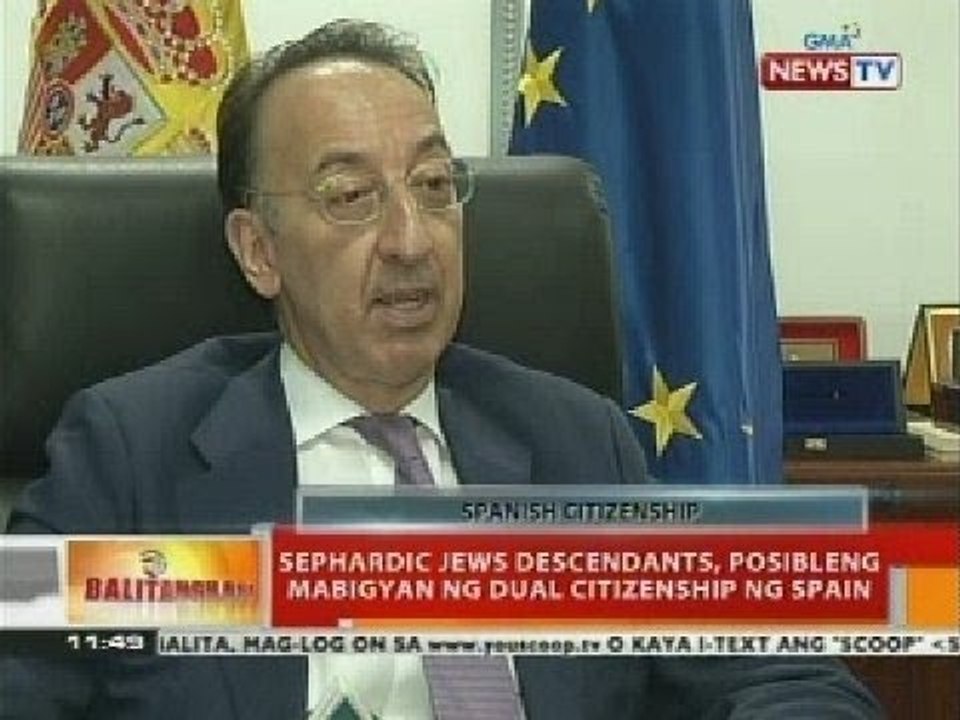 BT: Sephardic jews descendants, posibleng mabigyan ng dual citizenship ng Spain