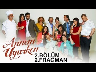 Annem Uyurken - 2.Bölüm 2.Fragman