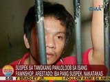 UB: Suspek sa tangkang panloloob sa isang pawnshop sa Valenzuela, arestado