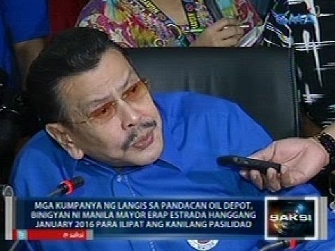 Oil companies sa Pandacan oil depot, binigyan ni Mayor Estrada ng hanggang January 2016 para umalis