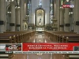 QRT: Manila Cathedral, muli nang bubuksan sa publiko bukas