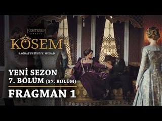 Muhteşem Yüzyıl: Kösem | Yeni Sezon - 7.Bölüm (37.Bölüm) | Fragman 1