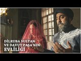 Muhteşem Yüzyıl: Kösem 23.Bölüm | Dilruba Sultan ve Davut Paşa'nın evliliği