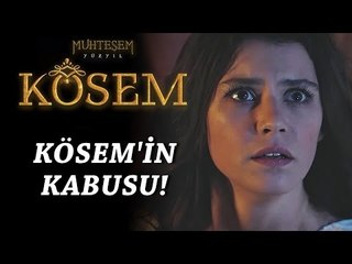 Muhteşem Yüzyıl: Kösem 13.Bölüm | Kösem'in kabusu!
