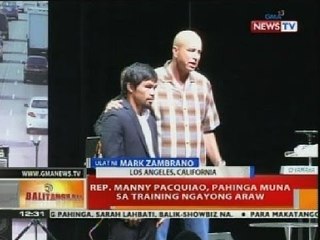 BT: Rep. Manny Pacquiao, pahinga muna sa training ngayong araw