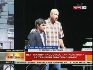 Download Video: BT: Rep. Manny Pacquiao, pahinga muna sa training ngayong araw