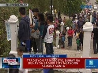 Tradisyon at negosyo, buhay na buhay sa Baguio City ngayong Semana Santa