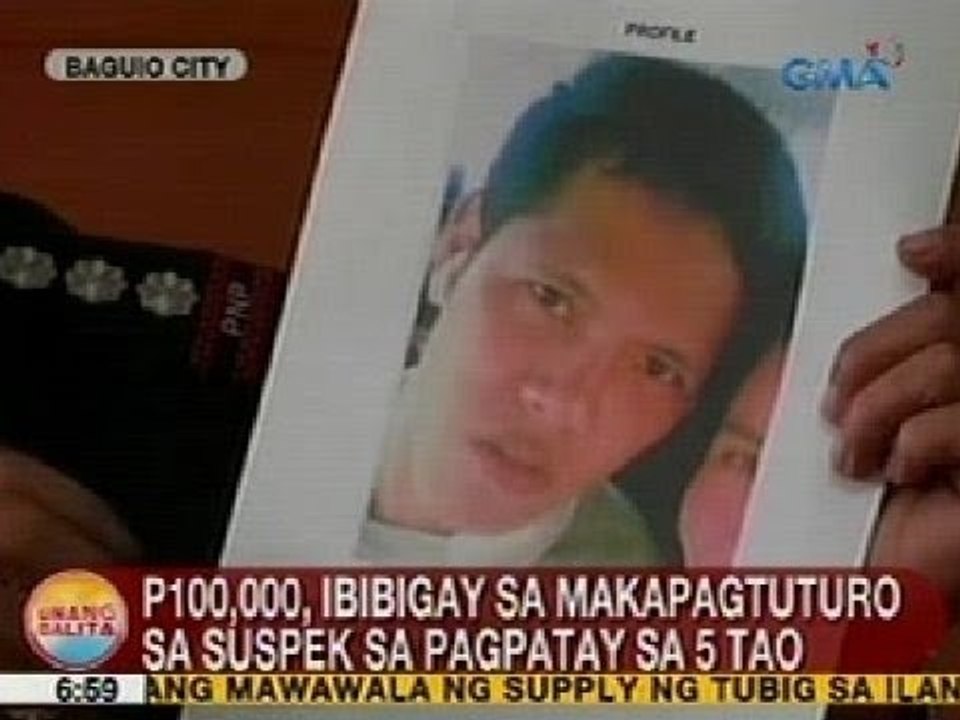 UB: P100k, ibibigay sa makapagtuturo sa suspek sa pagpatay sa 5 tao sa Baguio City