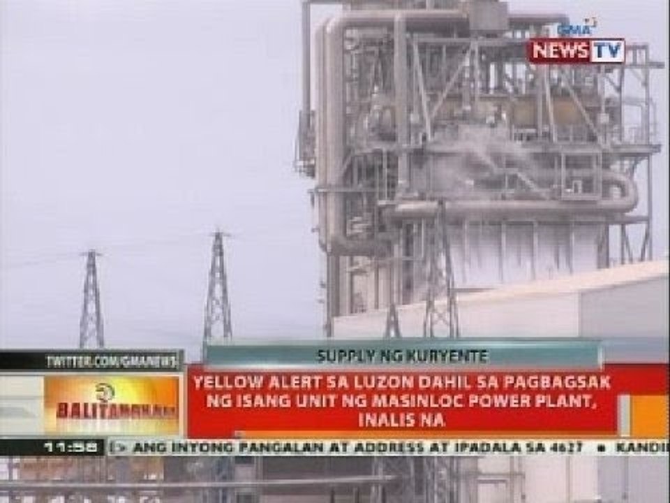 Yellow alert sa Luzon dahil sa pagbagsak ng isang unit ng Masinloc power plant, inalis na