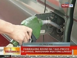 BT: Panibagong round ng taas-presyo sa langis, inaasahan ngayong Linggo