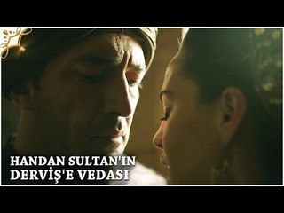 Muhteşem Yüzyıl: Kösem 18.Bölüm | Handan Sultan’ın Derviş’e vedası