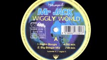 Mr. Jack - Wiggly World (Big Boogie Mix) (A2)