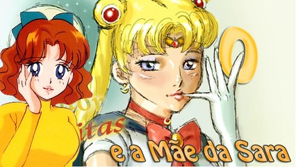 Sailor Pitas 0 & a Mãe da Sara