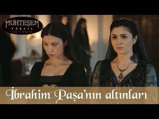 İbrahim Paşa'nın Altınları - Muhteşem Yüzyıl 91.Bölüm