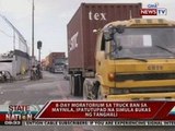 8-day moratoruim sa truck ban sa Maynila, ipinatupad na simula bukas ng tanghali