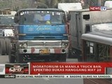 QRT: Moratorium sa Manila truck ban, epektibo bukas hanggang May 20