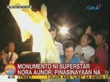 Monumento ni superstar Nora Aunor, pinasinayaan na